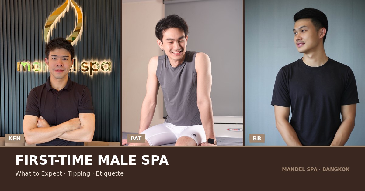 First-Time Male Spa in Bangkok — What to Expect, Tipping & Etiquette