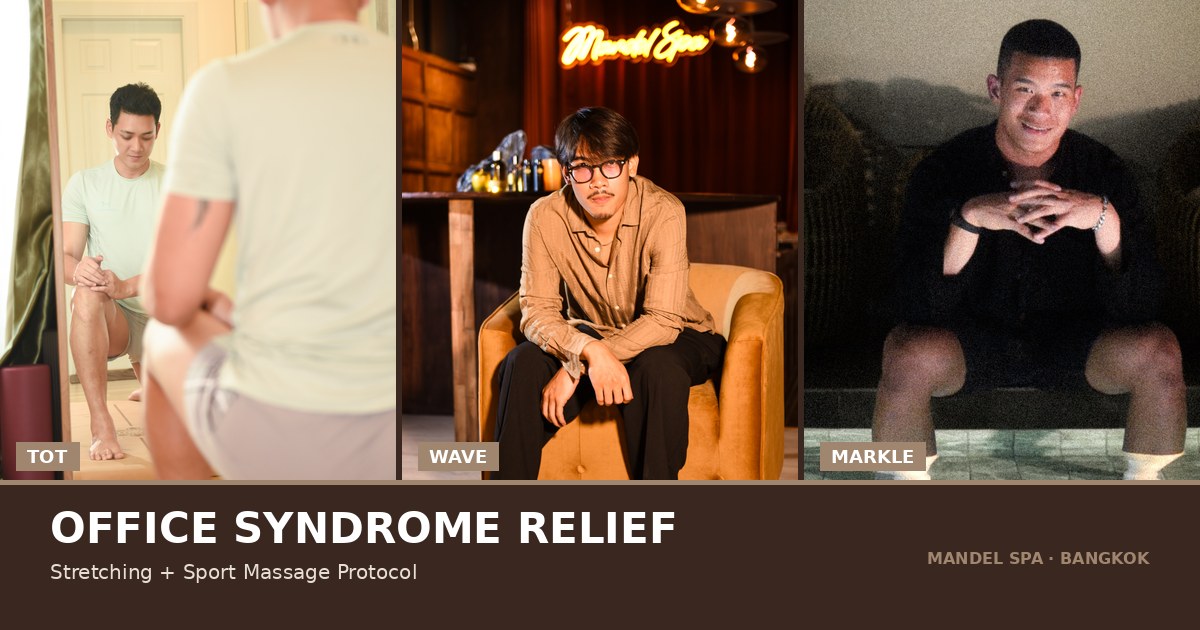 Office Syndrome Massage in Bangkok — Why Stretching + Sport Beats Plain Thai Massage